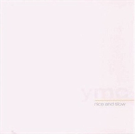 YMC - Nice And Slow (CD)